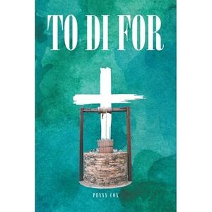 To Di For -- Penny Cox